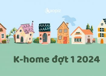 KHỞI ĐỘNG K-HOME ĐỢT 1 NĂM 2024 