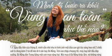 Mình đã bước ra khỏi “vùng an toàn” như thế nào?