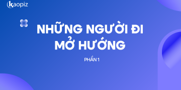 Những người đi mở hướng (kỳ 1)  