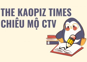 The Kaopiz Times số 20 chiêu mộ cộng tác viên 