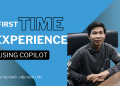 Trải nghiệm đầu tiên với Copilot?