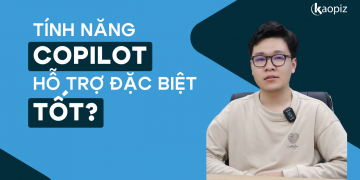 Tính năng Copilot hỗ trợ tốt nhất?