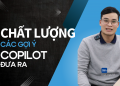 Chất lượng các gợi ý Copilot đưa ra