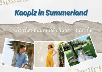 “Kaopiz in Summerland”: Khi thời trang kể chuyện mùa hè