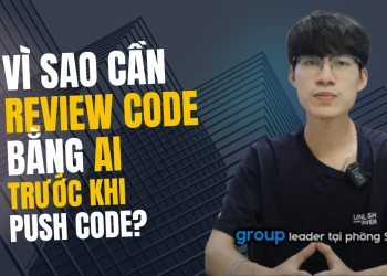 Vì sao cần review code bằng AI trước khi push code?