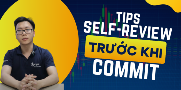Tips self-review trước khi commit