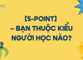 [S-point] – Bạn thuộc kiểu người học nào?