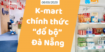 K-mart chính thức “đổ bộ” chi nhánh Đà Nẵng