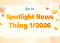 Spotlight News Tháng 1/2026