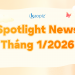 Spotlight News Tháng 1/2026