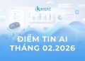 Điểm tin AI tháng 02.2026