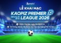 Kaopiz Premier League 2026 chính thức khởi tranh