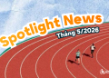 Spotlight News Tháng 05 – Khi những thay đổi đang dần thành hình