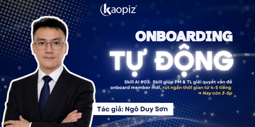 AI Skill #03: Onboarding Tự Động _ Tác giả: SonND