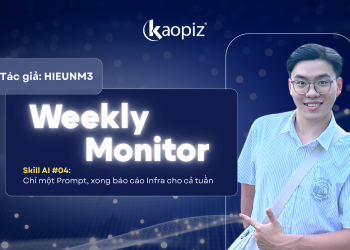 [Skill AI #04] Weekly Monitor Skill – Tác giả: HieuNM3