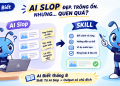 AI Biết: Từ 0 đến “Skill” Pro